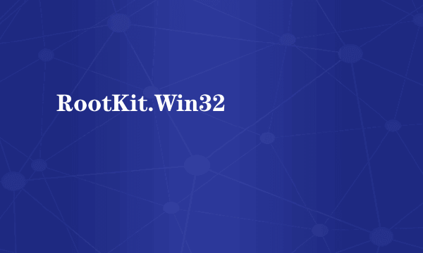 RootKit.Win32