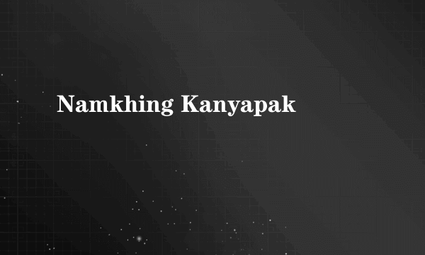 Namkhing Kanyapak