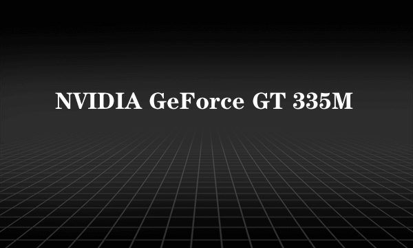 NVIDIA GeForce GT 335M