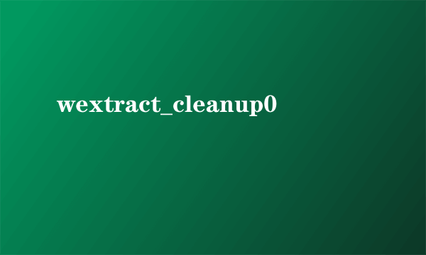 wextract_cleanup0