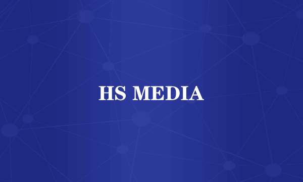 HS MEDIA