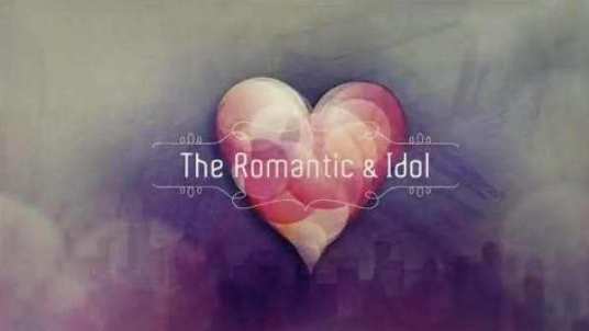 the romantic&idol