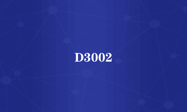 D3002