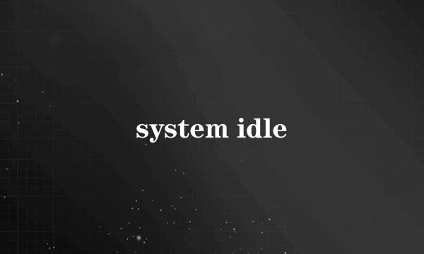 system idle