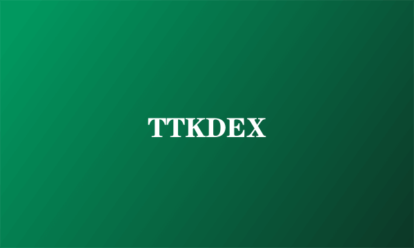 TTKDEX