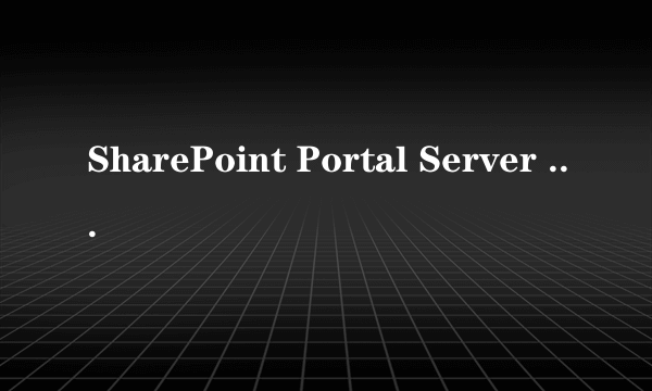 SharePoint Portal Server 2003