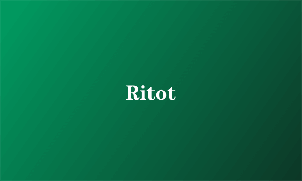 Ritot