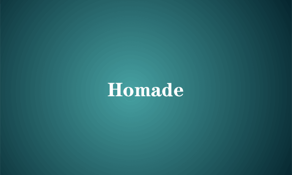 Homade