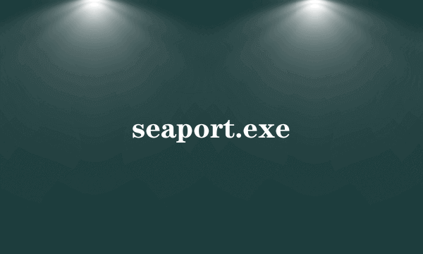 seaport.exe