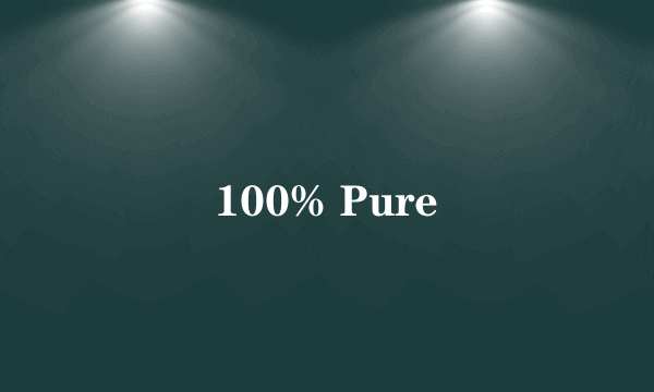 100% Pure