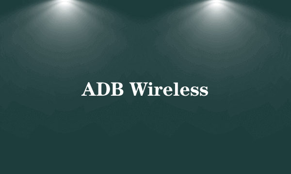 ADB Wireless