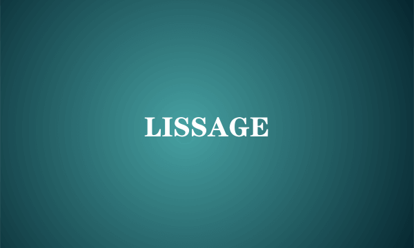 LISSAGE