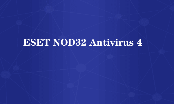 ESET NOD32 Antivirus 4