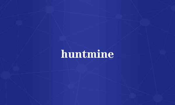 huntmine