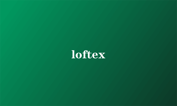 loftex