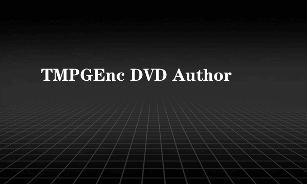 TMPGEnc DVD Author