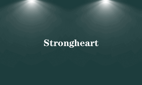 Strongheart