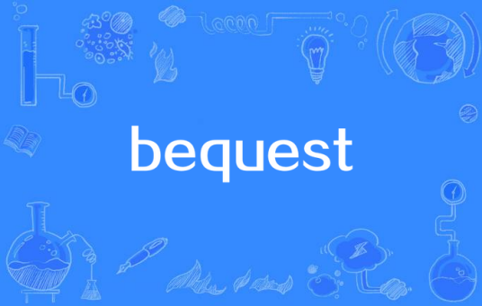 bequest