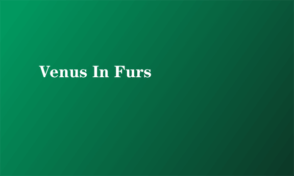 Venus In Furs