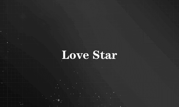 Love Star