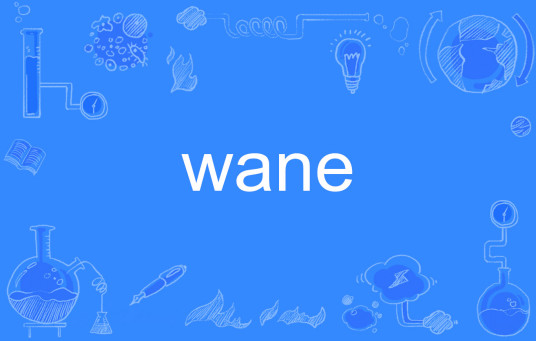 wane