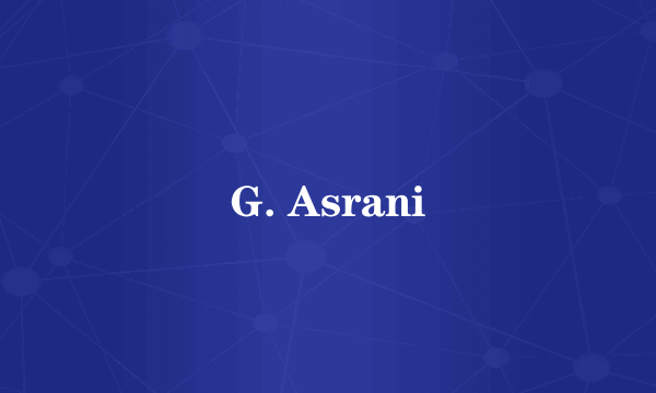 G. Asrani