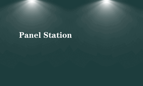 Panel Station