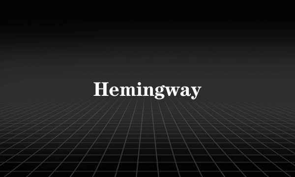 Hemingway