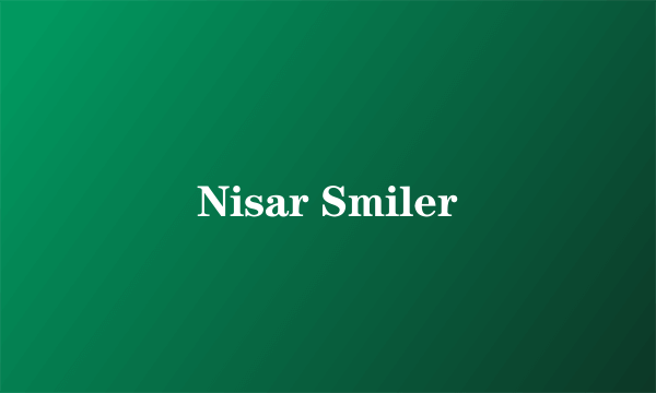 Nisar Smiler