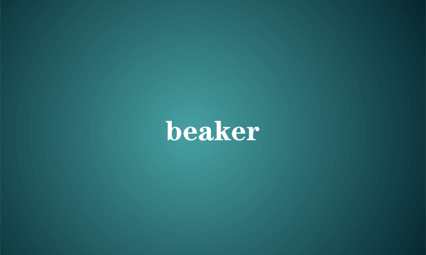 beaker