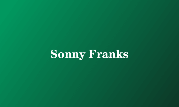 Sonny Franks