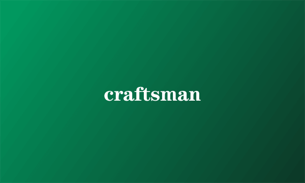 craftsman