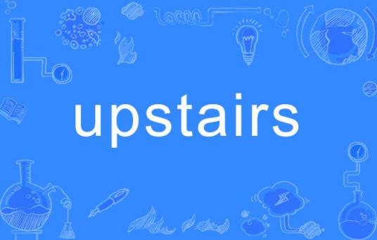 UPSTAIRS