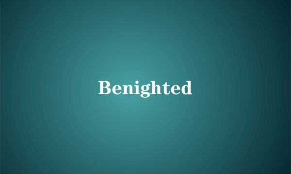 Benighted