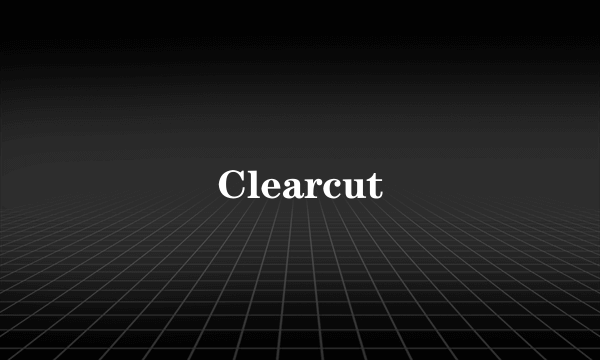 Clearcut