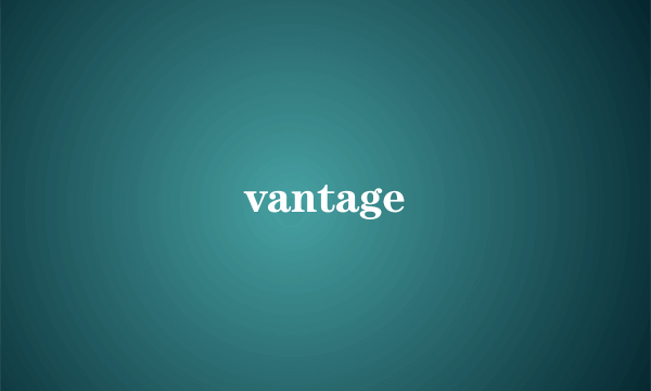 vantage