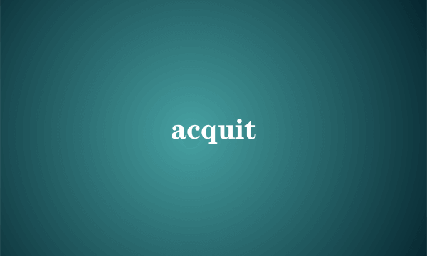 acquit