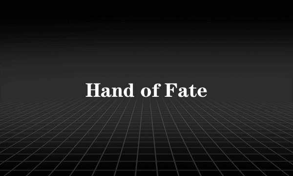 Hand of Fate