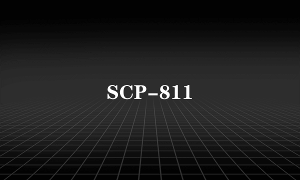 SCP-811