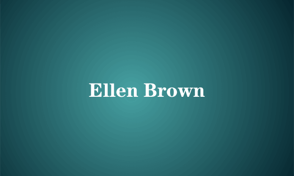 Ellen Brown