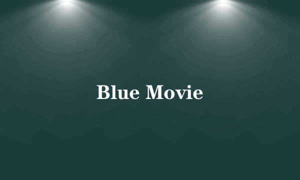 Blue Movie