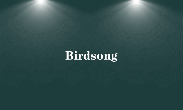 Birdsong