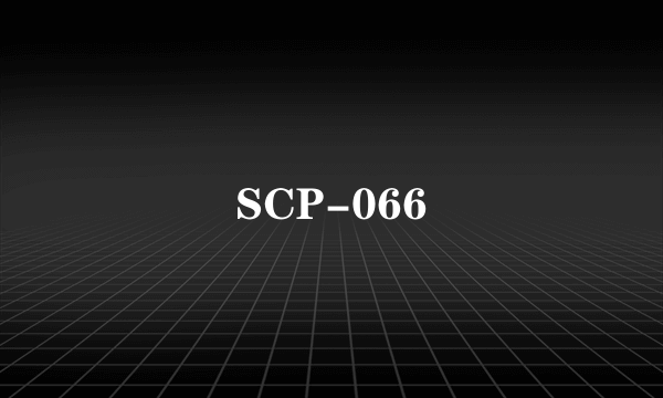 SCP-066