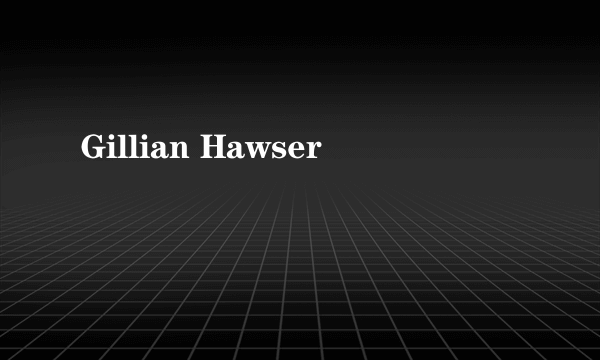 Gillian Hawser