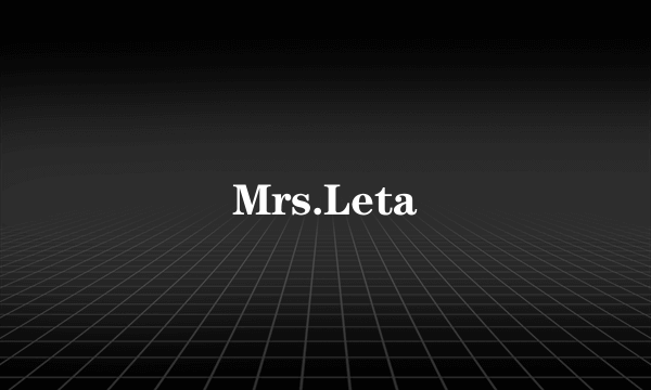 Mrs.Leta