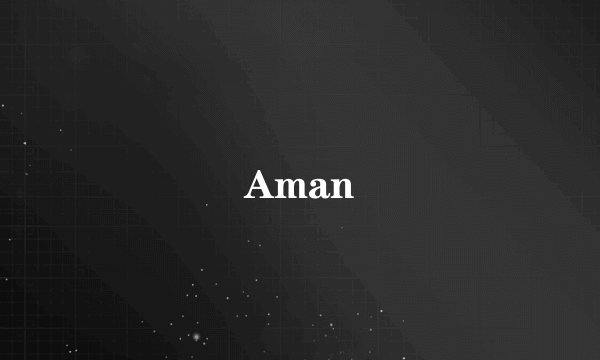 Aman