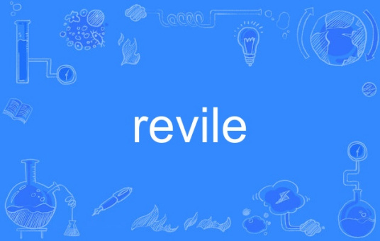 revile