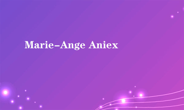 Marie-Ange Aniex