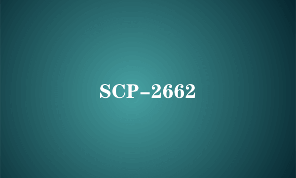 SCP-2662