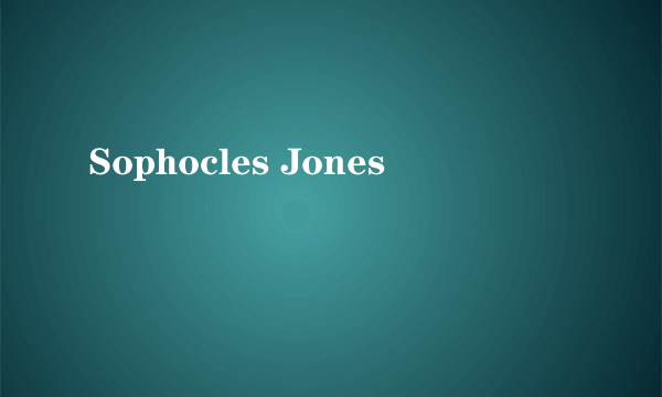 Sophocles Jones